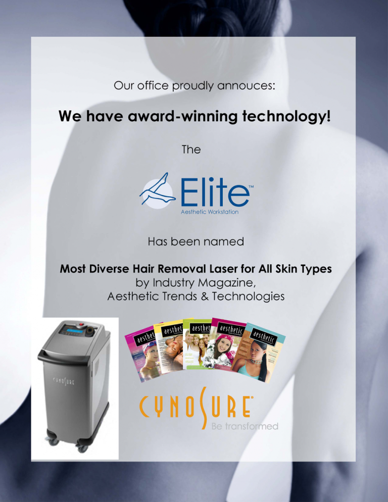 Our office proudly announces the Elite Aesthetic Workstation. Most diverse hair removal laser for all skin types by Industry Magazine, Aesthetic Trends & Technologies